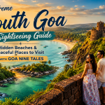 Extreme South Goa Sightseeing Guide featuring Cola Beach, Palolem Beach, Cabo de Rama Fort, hidden beaches, and peaceful places to visit with Goa Nine Tales.